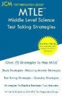 MTLE Middle Level Science - Test Taking Strategies: MTLE 036 Exam - Free Online Tutoring - New 2020 Edition - The latest strategies to pass your exam