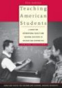 Teaching American Students : A Guide for International Faculty and Teaching Assistants in Colleges and Universities, Third Edition (Derek Bok Center)