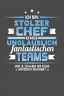 Ich Bin Stolzer Chef Eines Unglaublich Fantastischen Teams - Und Ja, Sie Haben Mir Dieses Notizbuch Geschenkt: Punktiertes Notizbuch mit 120 Seiten zu