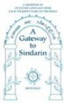 A Gateway To Sindarin: A Grammar of an Elvish Language from J. R. R. Tolkien's Lord of the Rings