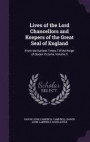 Lives of the Lord Chancellors and Keepers of the Great Seal of England