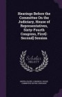 Hearings Before the Committee on the Judiciary, House of Representatives, Sixty-Fourth Congress, First[-Second] Session