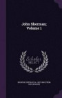 John Sherman; Volume 1