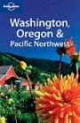 Lonely Planet Washington, Oregon & the Pacific Northwest (Lonely Planet Travel Guides)