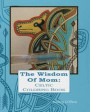 The Wisdom of Mom Celtic Coloring Book: Words of Love and Encouragement