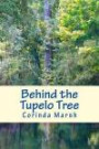 Behind the Tupelo Tree: Secrets of the South Vols. I and II