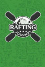 Rafting Journal: Blank Lines Journal for Enthusiast Campers for Capture and Record Camping and Rafting Adventures Gift