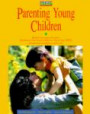 Parenting Young Children: Helpful Strategies Based on Systematic Training for Effective Parenting (Step for Parents of Children Under Six)