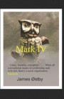 Mark IV: Crime, brutality, corruption . . . . When all conventional means of confronting such evils fail, there's a secret orga