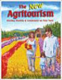 The New Agritourism: Hosting Tourists & Community on Your Farm
