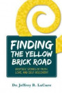 Finding the Yellow Brick Road: Adoptees' Stories of Truth, Love, and Self-Discovery
