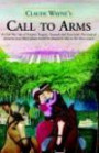 Call to Arms: A Civil War Tale of Trauma, Tragedy, Triumph and True Love; The Kind of Dynamic Story Mel Gibson Would Be Pleased to Take to the Silver Screen