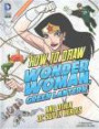How to Draw Wonder Woman, Green Lantern, and Other DC Super Heroes (Drawing DC Super Heroes)