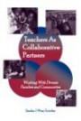 Teachers As Collaborative Partners: Working With Diverse Families And Communities (Inquiry and Pedagogy Across Diverse Contexts) (Inquiry and Pedagogy Across Diverse Contexts)