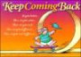 Keep Coming Back Gift Book : Humor & Wisdom for Living and Loving Recovery (Keep Coming Back Books)
