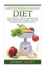 Mediterranean Diet: Easy Recipes for A Healthy Diet And Permanent Weight Loss By Cooking Delicious Meals