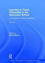 Learning to Teach Citizenship in the Secondary School: A companion to school experience (Learning to Teach Subjects in the Secondary School Series)