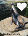 Sea Lion Lovers on cover for wide lined ruled paper Composition Book: For Sea lion fans, Used by students, teachers, school offices, Perfect to keep y