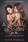 A Sexual Lesson for the Lesbian Teacher: Lesbian Domination & Bdsm: Lesbian Domination & Bdsm