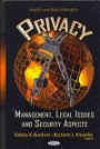 Privacy: Management, Legal Issues and Security Aspects (Safety and Risk in Society: Law, Crime and Law Enforcement)