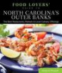 Food Lovers' Guide to® North Carolina's Outer Banks: The Best Restaurants, Markets & Local Culinary Offerings (Food Lovers' Series)