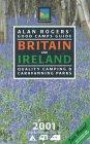 Alan Rogers' Good Camps Guide: Britain and Ireland: Quality Camping & Caravanning Parks: 2001 (Alan Rogers' Good Camps Guide)
