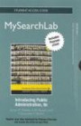 MySearchLab with eText -- Standalone Access Card -- for Introducing Public Administration (8th Edition) (MySearchLab (Access Codes))