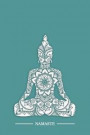 Namaste: Blue Sitting Buddha College Ruled Notebook - Yoga Experience Mindfulness Pain Anxiety Workbook for Tracking Habits Exe