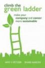 Climb the Green Ladder: Make Your Company and Career More Sustainable