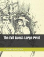 The Evil Guest: Large Print