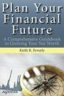 Plan Your Financial Future: A Comprehensive Guidebook to Growing Your Net Worth