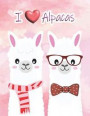 I Love Alpacas Notebook (College Ruled, Large 8.5x11, 130 Pages): Perfect Birthday Gifts or for Back to School Kids, Teenagers and Girls Who Love Cute