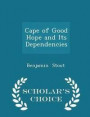 Cape of Good Hope and Its Dependencies - Scholar's Choice Edition