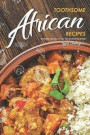 Toothsome African Recipes: Eccentric Recipes to Take You Across the World