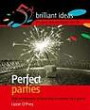 Perfect Parties (52 Brilliant Ideas S.)