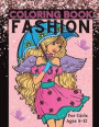 Fashion Coloring Book for Girls Ages 8-12: Fun Coloring Pages for Girls, Kids and Teens with Gorgeous Beauty Fashion Style & Other Cute Designs