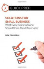 Solutions for Small Business: What Every Business Owner Should Know About Bankruptcy (Quick Prep)