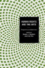 Human Rights and the Arts: Perspectives on Global Asia (Global Encounters: Studies in Comparative Political Theory)