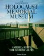 The United States Holocaust Memorial Museum: America Keeps the Memory Alive