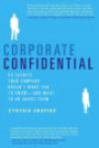 Corporate Confidential : 50 Secrets Your Company Doesn't Want You to Know---and What to Do About Them