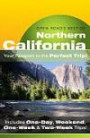 Open Road's Best of Northern California: Your Passport to the Perfect Trip!" and "Includes One-Day, Weekend, One-Week & Two-Week Trips (Open Road Travel Guides)