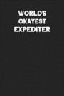 World's Okayest Expediter: Blank Lined Career Notebook Journal