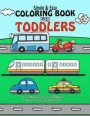 Coloring Book For Toddlers: Simple & Easy Cars, Planes, Trains and Boats Bikes, Tractors and more: Early Learning, Pre-K Coloring Book For Kids Ag