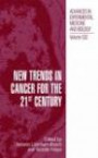 New Trends in Cancer for the 21st Century (Advances in Experimental Medicine & Biology S.)
