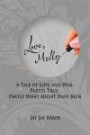 Love, Molly: A Tale of Love and War-Partly True, Partly What Might Have Been