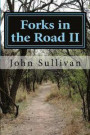 Forks in the Road II: Small town lives and lessons