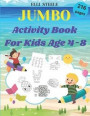 JUMBO Activity Book For Kids Age 4-8: Over 200 Fun Activities: Coloring, Counting, Mazes, Matching, Word Search, Connect the Dots and More!One-Sided P