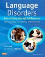 Language Disorders from Infancy through Adolescence: Listening, Speaking, Reading, Writing, and Communicating, 4e