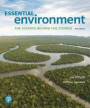 Essential Environment: The Science Behind the Stories Plus Mastering Environmental Science with Pearson eText -- Access Card Package (6th Edition) (What's New in Environmental Science)