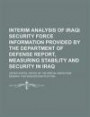 Interim analysis of Iraqi security force information provided by the Department of Defense report, Measuring stability and security in Iraq